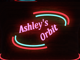 Ashley's Orbit 2․0