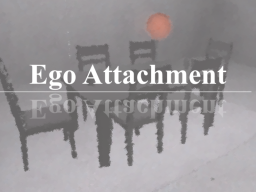Ego Attachment