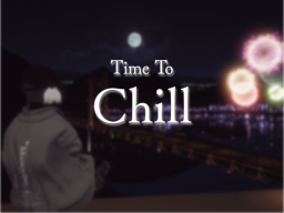Time To Chill