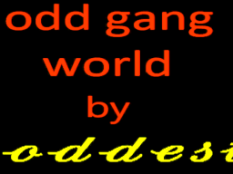 odd gang world