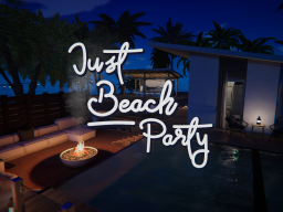 Just Beach Party - Night