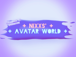 Nixx's avatar world （UPDATE）