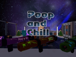 Poop and Chill