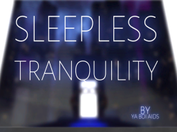 Sleepless Tranquility