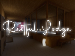 Restful Lodge