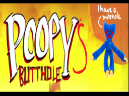 Poopy's Butthole