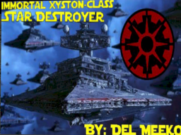 Immortal Xyston-class Star Destroyer