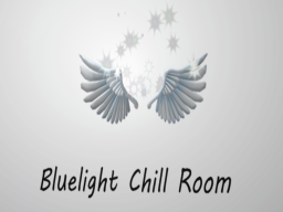 Bluelight Chill Room
