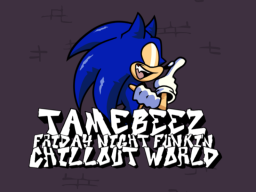 TameBeeZ FNF Chillout World