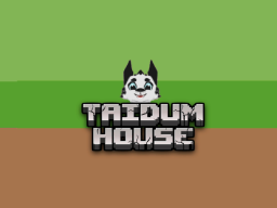 Taidum House