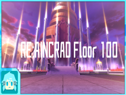 Re˸Aincrad Floor 100
