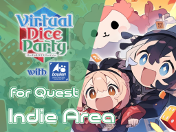 Virtual Dice Party 2023 - Indie Area （Quest）