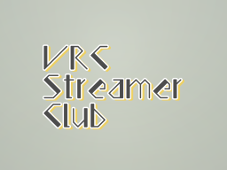 VRC Streamer Club