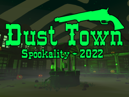 Dust Town Spookality 2022