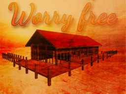 Worry Free ≺3