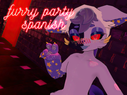 Furry Party Spanish