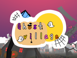 Ghost Village［βver］