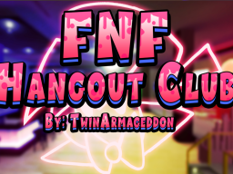 FNF Hangout Club