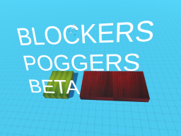 BLOCKERS POGGERS BETA