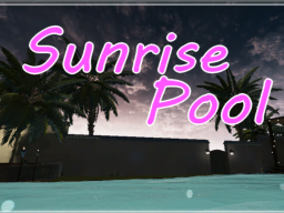 Sunrise Pool～サンライズプール～