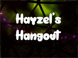 Hayzel's Hangout