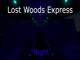 Lost Woods Express （Night）