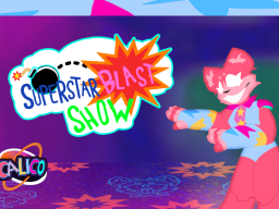 ∗＋ SuperStar Blast Show ＋∗