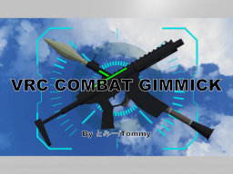 VRC Combat Gimmick
