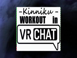 Kinniku -Workout in VRChat-