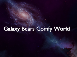 Galaxy Bears Comfy World