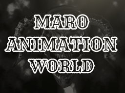 MARO Animation World Ver2018