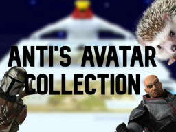 Anti's Avatar Collection （New Bad Batch Avatarsǃǃǃ）