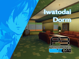 Iwatodai Dorm （Persona 3 Reload）