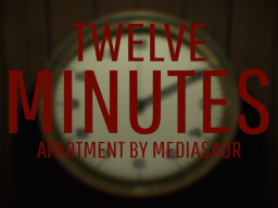 Twelve Minutes Apartment
