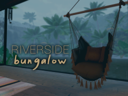 Riverside Bungalow