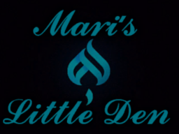 Little Mari's Den