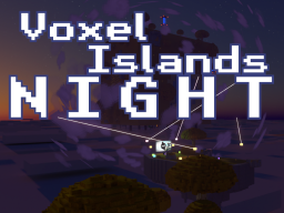 Voxel Islands NIGHT