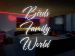 Birds Family World