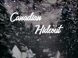 Canadian Hideout