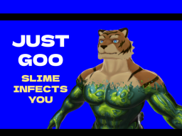 Just Goo Infection - Slime Infects You -