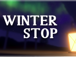 Winter Stop （OPTIMIZATION UPDATE）