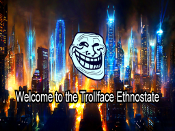 trollface ethnostate