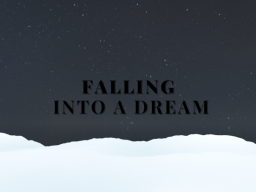 Falling Into a Dream