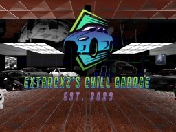 EXTracXz's Chill Garage