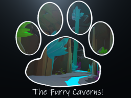 The Furry Caverns