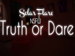 Solar Flare Truth or Dare