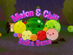 Melon ＆ Chill 'Suika Game'