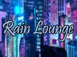Rain Lounge