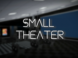 Small Theater