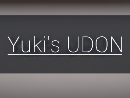 Yuki's House Udon Experimental
